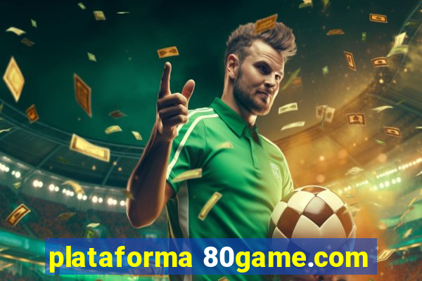 plataforma 80game.com